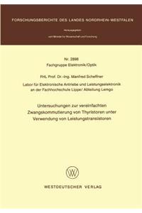 Untersuchungen Zur Vereinfachten Zwangskommutierung Von Thyristoren Unter Verwendung Von Leistungstransistoren