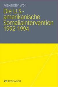 Die U.S.-amerikanische Somaliaintervention 1992-1994