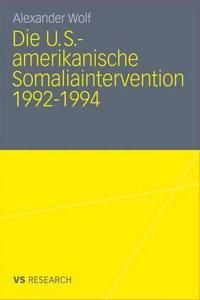 Die U.S.-Amerikanische Somaliaintervention 1992-1994