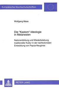 Die «Kastom»-Ideologie in Melanesien