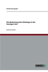 Bedeutung des Dekalogs in der heutigen Zeit