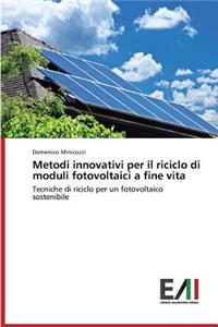 Metodi innovativi per il riciclo di moduli fotovoltaici a fine vita