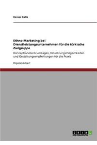 Ethno-Marketing bei Dienstleistungsunternehmen für die türkische Zielgruppe