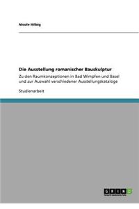 Ausstellung romanischer Bauskulptur