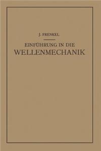 Einfuhrung in Die Wellenmechanik