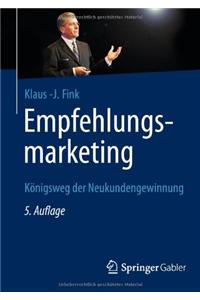 Empfehlungsmarketing: Konigsweg Der Neukundengewinnung