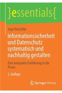 Informationssicherheit und Datenschutz systematisch und nachhaltig gestalten