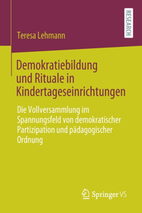 Demokratiebildung Und Rituale in Kindertageseinrichtungen