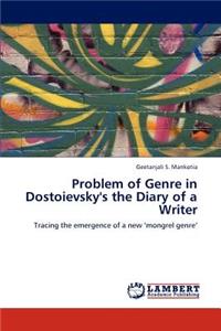 Problem of Genre in Dostoievsky's the Diary of a Writer