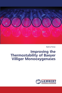 Improving the Thermostability of Baeyer Villiger Monooxygenases
