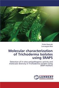 Molecular characterization of Trichoderma Isolates using SRAPS