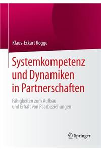 Systemkompetenz Und Dynamiken in Partnerschaften