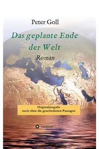 Das geplante Ende der Welt