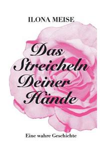 Streicheln deiner Hände