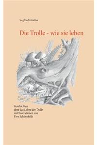 Trolle - wie sie leben