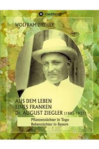 Aus dem Leben eines Franken. Dr. August Ziegler (1885-1937) -