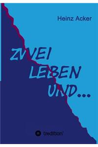 Zwei Leben ... Und