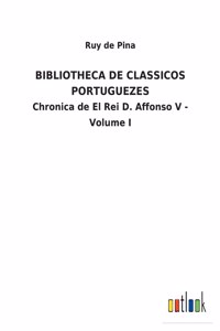 Bibliotheca de Classicos Portuguezes