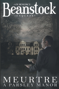 Beanstock enquête - Meurtre à Parsley Manor (1) - Un cosy mystery