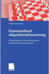 Praxishandbuch Akquisitionsfinanzierung