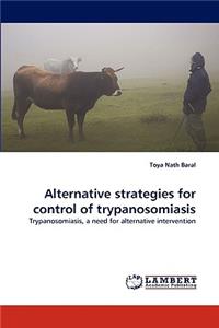 Alternative strategies for control of trypanosomiasis