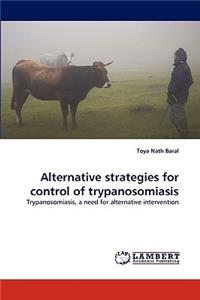 Alternative strategies for control of trypanosomiasis