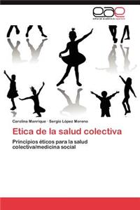 Etica de la salud colectiva