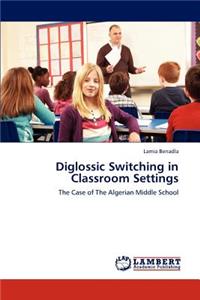 Diglossic Switching in Classroom Settings