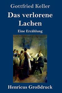 Das verlorene Lachen (Großdruck)