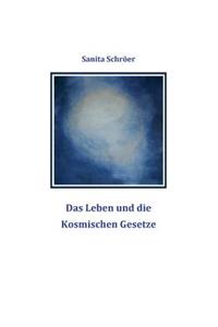 Leben und die Kosmischen Gesetze