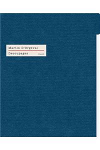 Martin dOrgeval: Decoupages