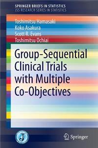 Group-Sequential Clinical Trials with Multiple Co-Objectives