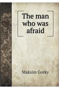 The Man Who Was Afraid