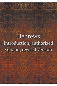 Hebrews Introduction, Authorized Version, Revised Version