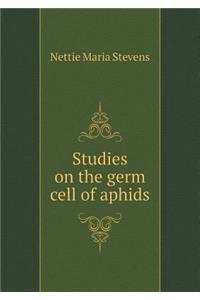 Studies on the germ cell of aphids