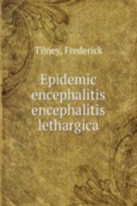 Epidemic encephalitis encephalitis lethargica