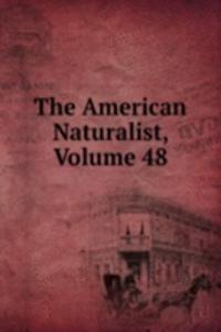 American Naturalist, Volume 48