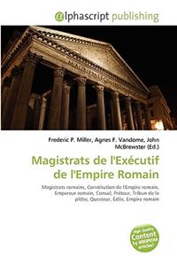 Magistrats de L'Excutif de L'Empire Romain
