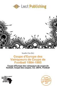 Coupe D'Europe Des Vainqueurs de Coupe de Football 1984-1985