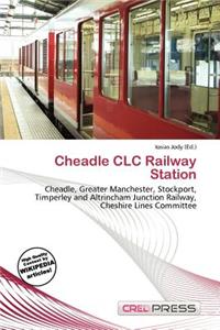 Cheadle CLC Railway Station