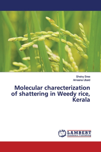 Molecular charecterization of shattering in Weedy rice, Kerala