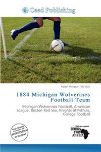 1884 Michigan Wolverines Football Team