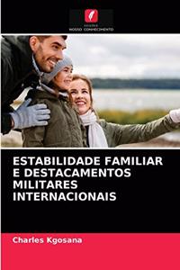 Estabilidade Familiar E Destacamentos Militares Internacionais
