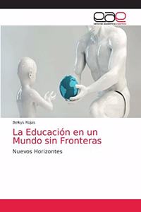 Educación en un Mundo sin Fronteras