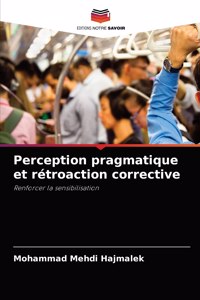 Perception pragmatique et rétroaction corrective