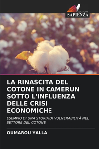 La Rinascita del Cotone in Camerun Sotto l'Influenza Delle Crisi Economiche