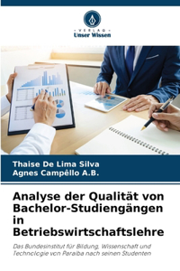 Analyse der Qualität von Bachelor-Studiengängen in Betriebswirtschaftslehre