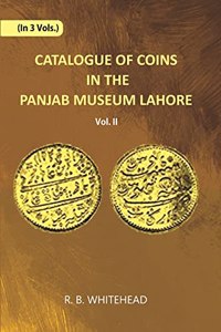 Catalogue Of Coins In The Panjab Museum, Lahore (Coins Of The Mughal Emperors)