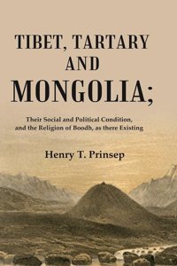 Tibet, Tartary and Mongolia: Their Social and Political Condition, and the Religion of Boodh, as there Existing [Hardcover]