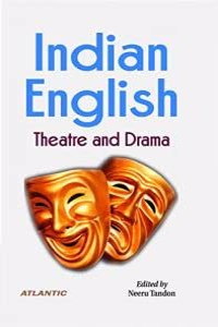Indian-English: Theatre And Drama (Hardbound - 2021)
